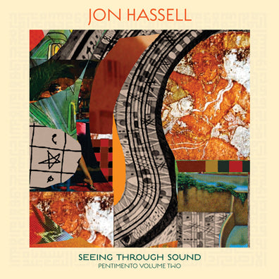 Jon-hassell-seeing-through-sound-pentimento-volume-two-new-vinyl