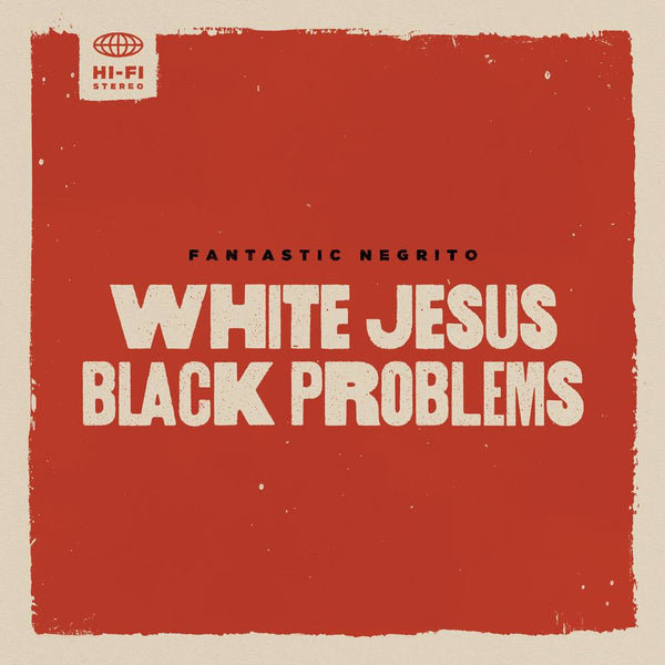 Fantastic Negrito - White Jesus Black Problems (Ltd Colour) (New Vinyl)
