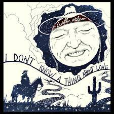Willie Nelson - I Don't Know A Thing About Love: The Songs Of Harlan Howard (New CD)