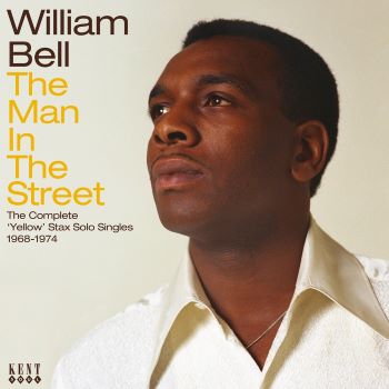 William Bell - The Man in the Street: Complete "Yellow" Stax Singles (New CD)